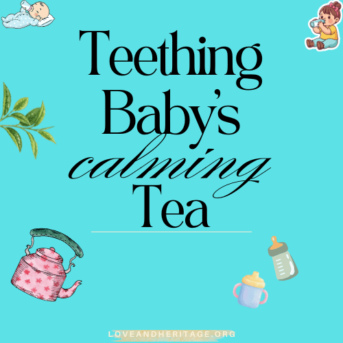 Teething Baby’s Calming Tea Recipe
